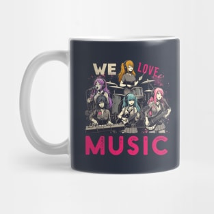 We Love Music Anime Manga School Band Kawaii Waifu Otaku Mug